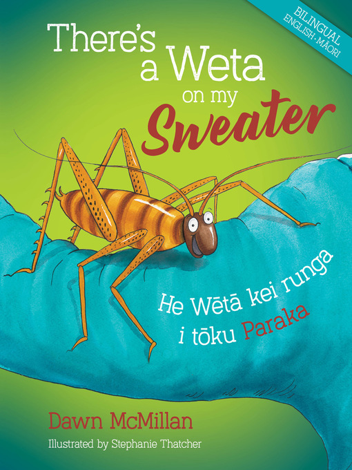Title details for There's a Weta on my Sweater by Dawn McMillan - Available